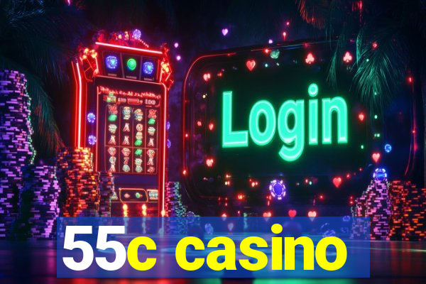 55c casino